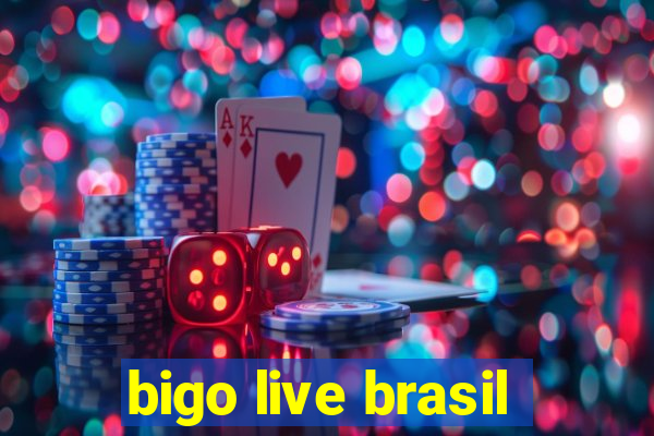 bigo live brasil